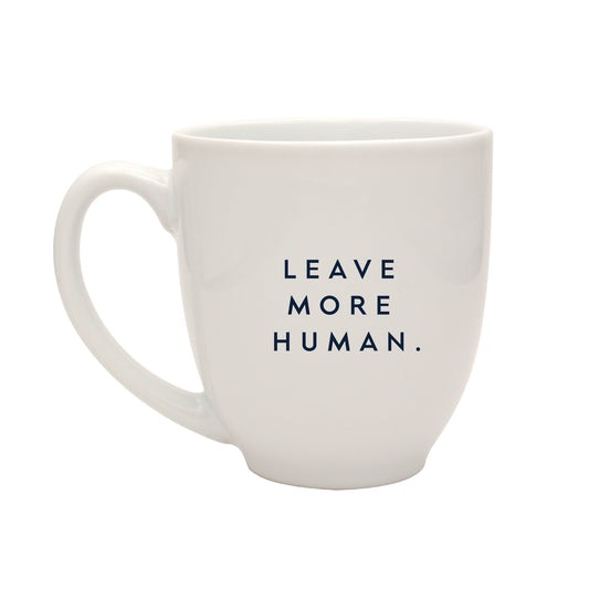 Goodman 100 Coffee Mug-"Leave More Human."