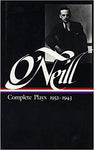 Eugene O'Neill: Complete Plays 1932 - 1943